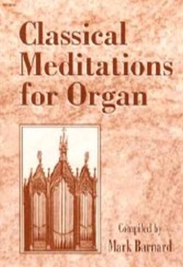 Classical Meditations For Organ
